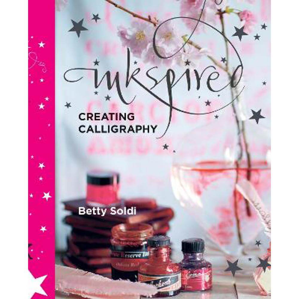 Inkspired: Creating Calligraphy (Paperback) - Betty Soldi